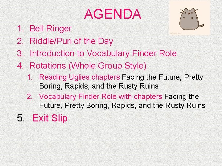 AGENDA 1. 2. 3. 4. Bell Ringer Riddle/Pun of the Day Introduction to Vocabulary