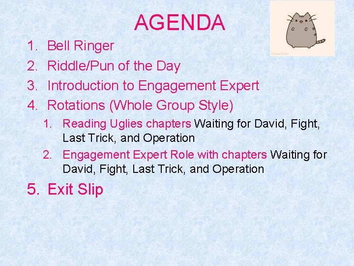 AGENDA 1. 2. 3. 4. Bell Ringer Riddle/Pun of the Day Introduction to Engagement