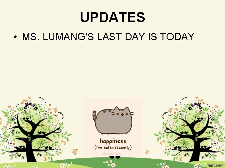 UPDATES • MS. LUMANG’S LAST DAY IS TODAY 