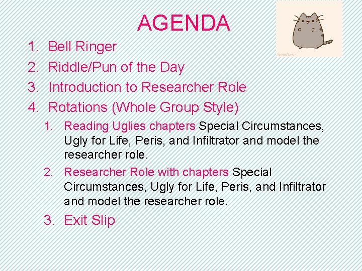 AGENDA 1. 2. 3. 4. Bell Ringer Riddle/Pun of the Day Introduction to Researcher