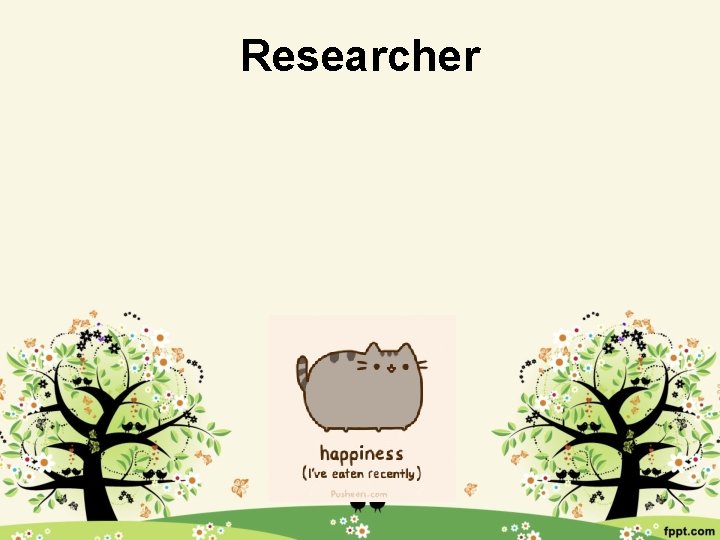 Researcher 