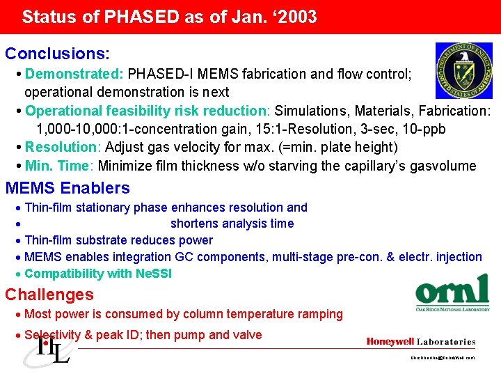 Status of PHASED as of Jan. ‘ 2003 Conclusions: • Demonstrated: PHASED-I MEMS fabrication