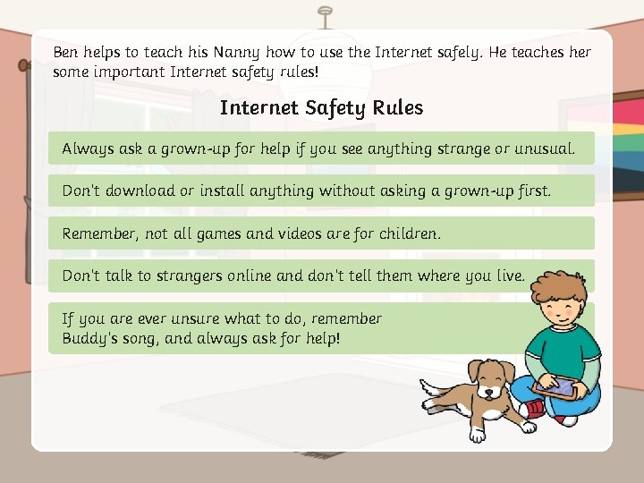 Ben helps to teach his Nanny how to use the Internet safely. He teaches