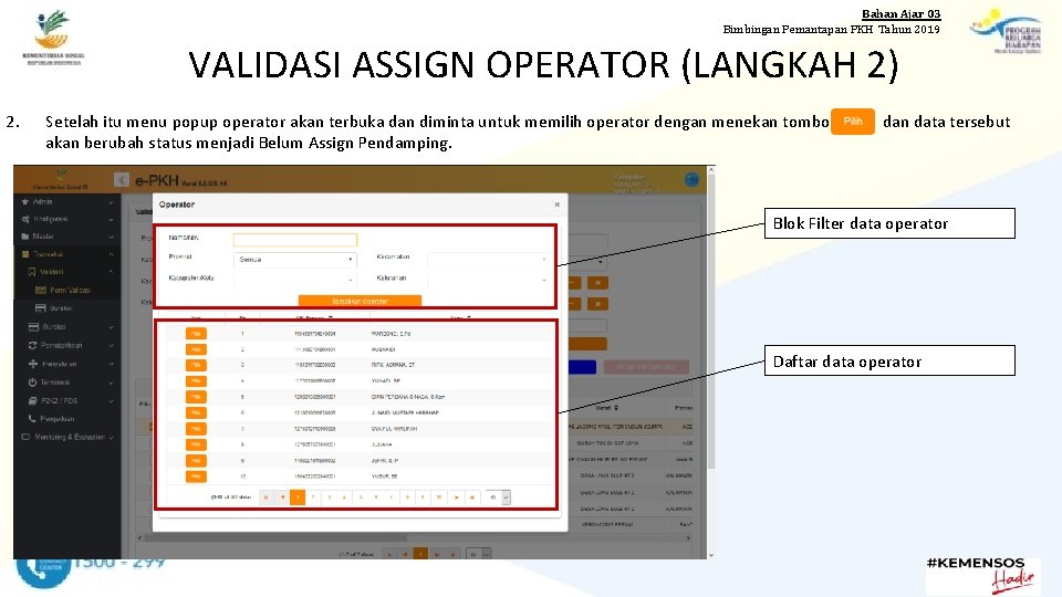 Bahan Ajar 03 Bimbingan Pemantapan PKH Tahun 2019 VALIDASI ASSIGN OPERATOR (LANGKAH 2) 2.