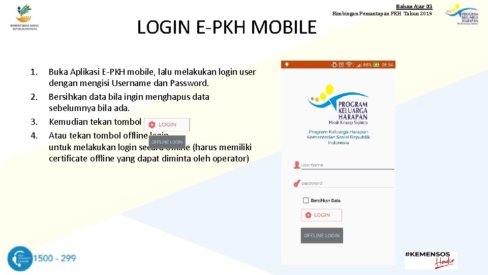 LOGIN E-PKH MOBILE 1. 2. 3. 4. Buka Aplikasi E-PKH mobile, lalu melakukan login