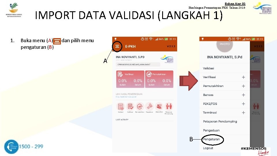 Bahan Ajar 03 Bimbingan Pemantapan PKH Tahun 2019 IMPORT DATA VALIDASI (LANGKAH 1) 1.