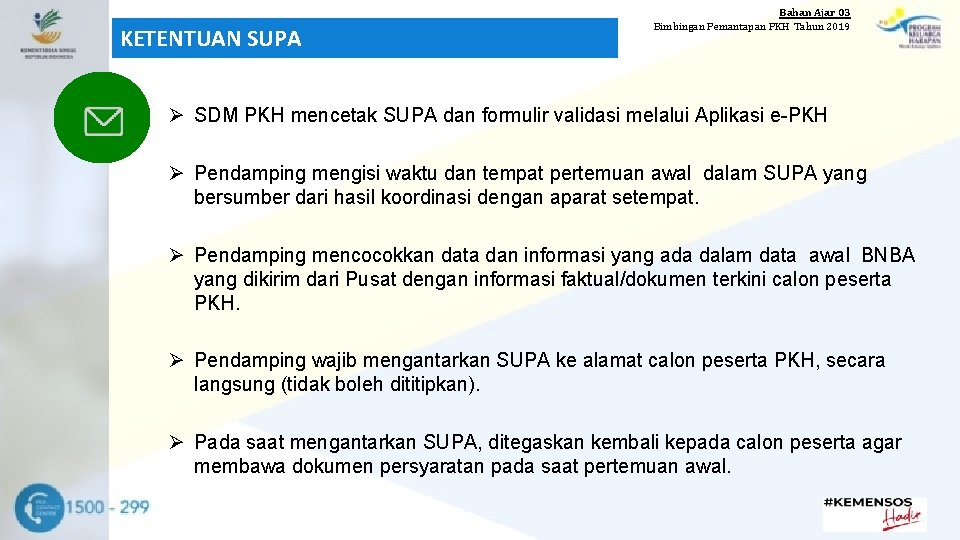 KETENTUAN SUPA Bahan Ajar 03 Bimbingan Pemantapan PKH Tahun 2019 Ø SDM PKH mencetak