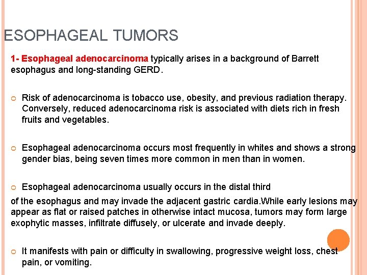ESOPHAGEAL TUMORS 1 - Esophageal adenocarcinoma typically arises in a background of Barrett esophagus