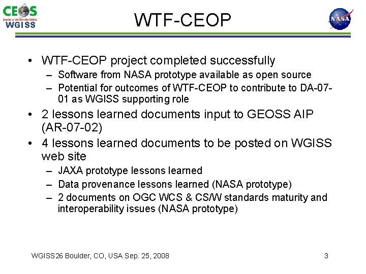 WGISS WTF-CEOP • WTF-CEOP project completed successfully – Software from NASA prototype available as