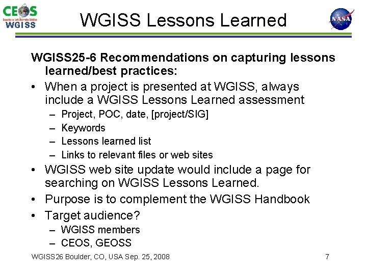 WGISS Lessons Learned WGISS 25 -6 Recommendations on capturing lessons learned/best practices: • When