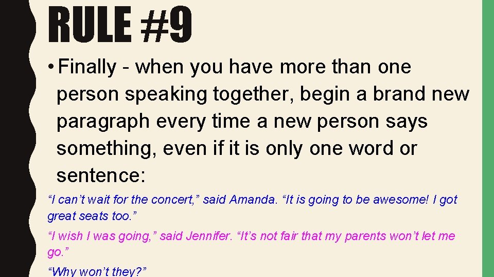 RULE #9 • Finally - when you have more than one person speaking together,