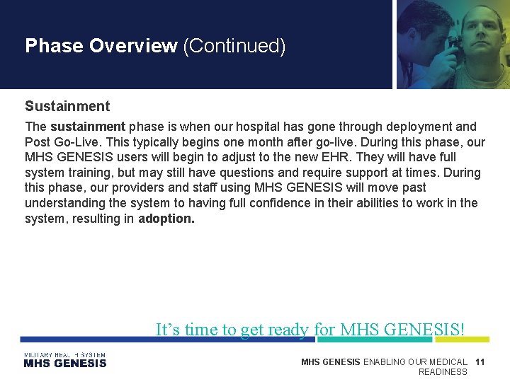 Phase Overview (Continued) Sustainment The sustainment phase is when our hospital has gone through