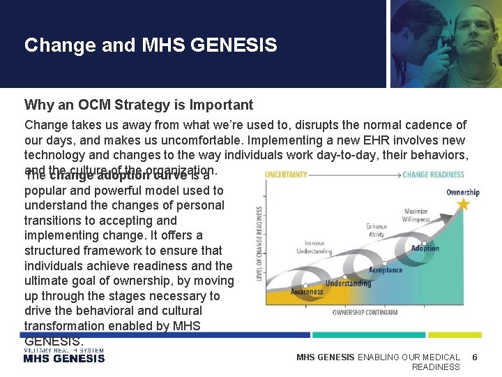 Change and MHS GENESIS Why an OCM Strategy is Important Change takes us away