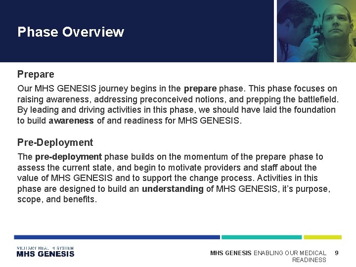 Phase Overview Prepare Our MHS GENESIS journey begins in the prepare phase. This phase