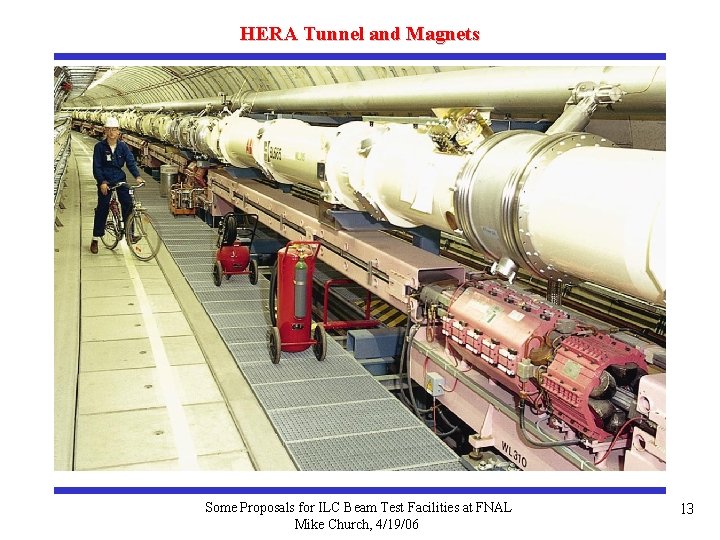 HERA Tunnel and Magnets Some Proposals for ILC Beam Test Facilities at FNAL Mike