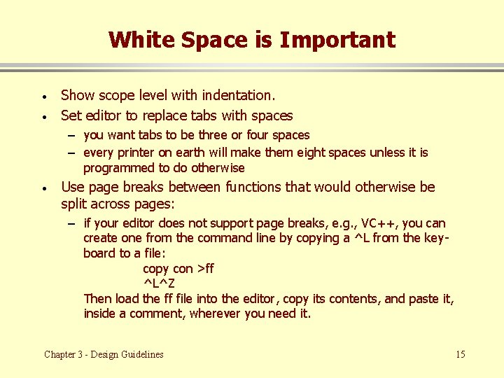 White Space is Important · · Show scope level with indentation. Set editor to