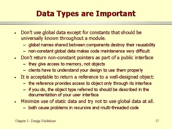 Data Types are Important · Don’t use global data except for constants that should