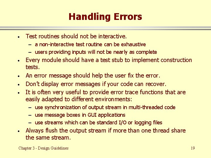 Handling Errors · Test routines should not be interactive. – a non-interactive test routine