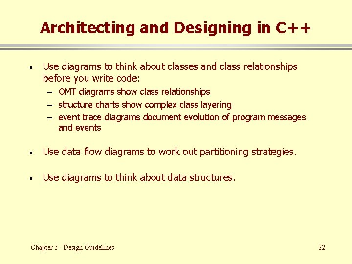 Architecting and Designing in C++ · Use diagrams to think about classes and class