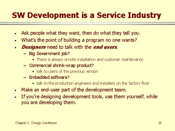 SW Development is a Service Industry · · · Ask people what they want,