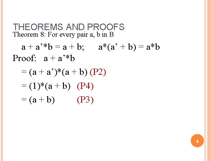 THEOREMS AND PROOFS Theorem 8: For every pair a, b in B a +