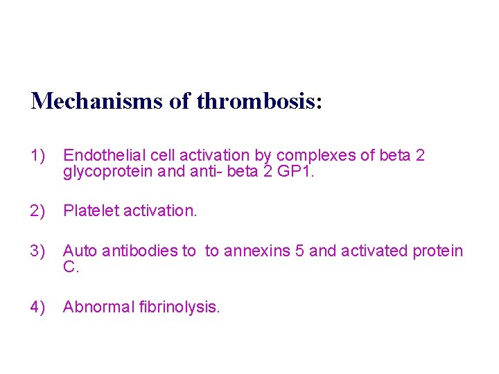 Mechanisms of thrombosis: 1) Endothelial cell activation by complexes of beta 2 glycoprotein and