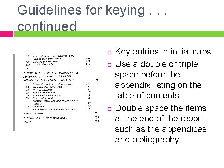 Guidelines for keying. . . continued Key entries in initial caps Use a double