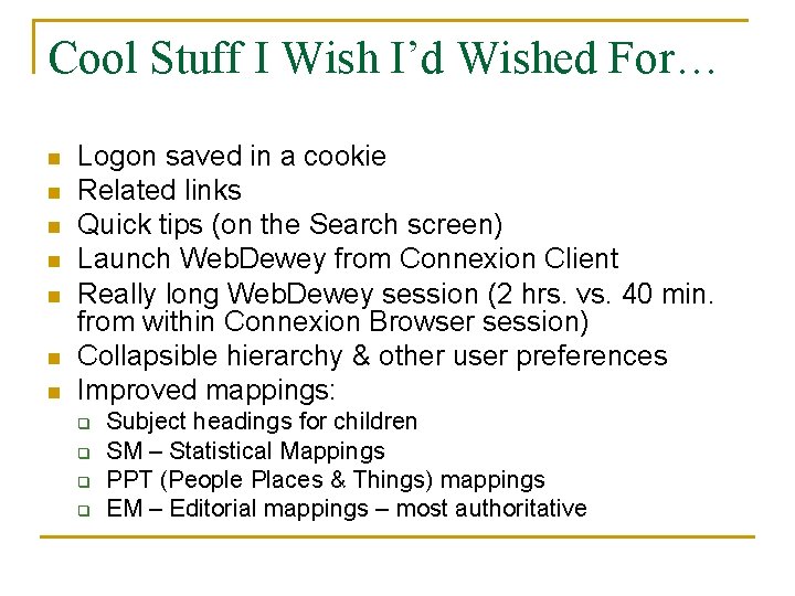 Cool Stuff I Wish I’d Wished For… n n n n Logon saved in