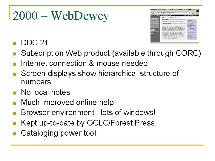 2000 – Web. Dewey n n n n n DDC 21 Subscription Web product