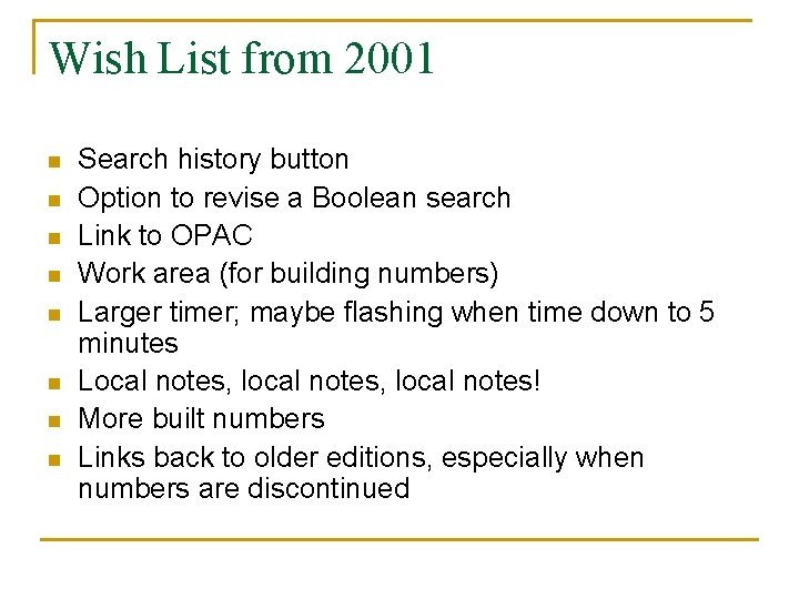 Wish List from 2001 n n n n Search history button Option to revise Wish List from 2001 n n n n Search history button Option to revise