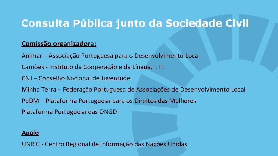 Consulta Pública junto da Sociedade Civil Comissão organizadora: Animar – Associação Portuguesa para o