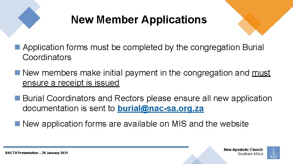 New Member Applications Application forms must be completed by the congregation Burial Coordinators New