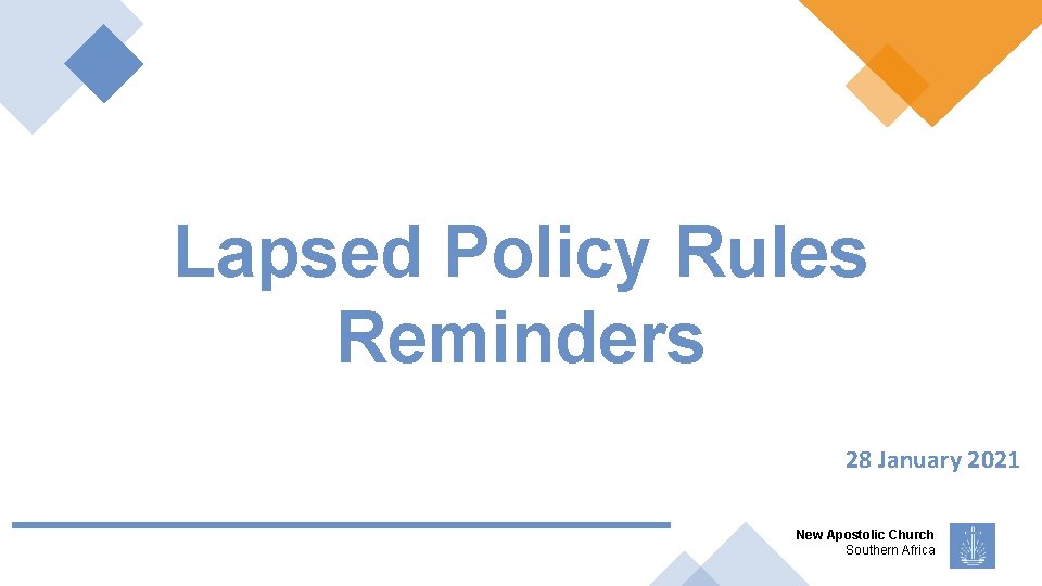 Lapsed Policy Rules Reminders 28 January 2021 New Apostolic Church Southern Africa 