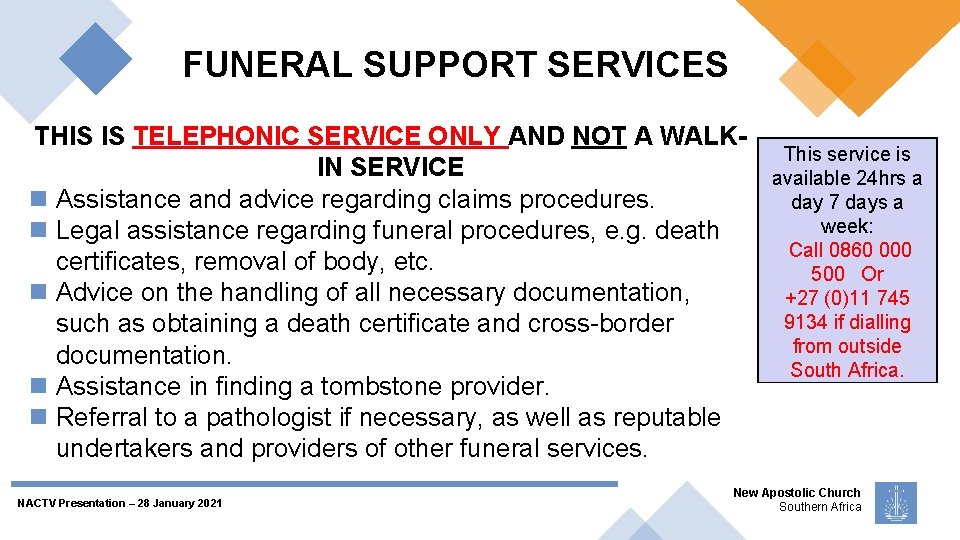 FUNERAL SUPPORT SERVICES THIS IS TELEPHONIC SERVICE ONLY AND NOT A WALKIN SERVICE Assistance