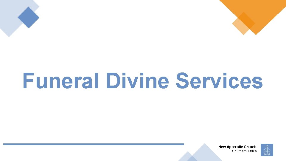 Funeral Divine Services New Apostolic Church Southern Africa 