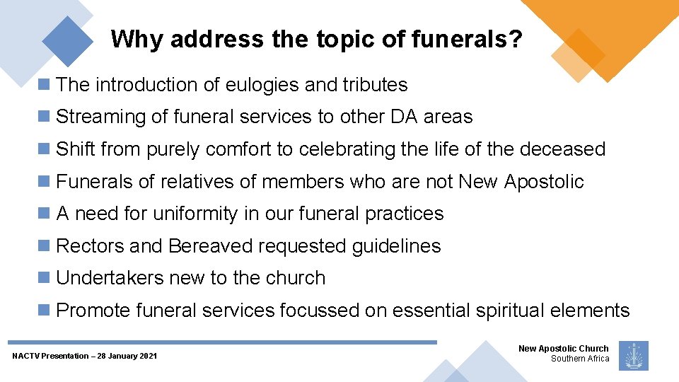 Why address the topic of funerals? The introduction of eulogies and tributes Streaming of