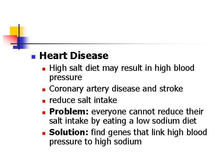 n Heart Disease n n n High salt diet may result in high blood