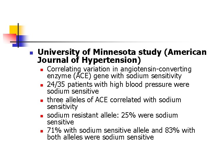 n University of Minnesota study (American Journal of Hypertension) n n n Correlating variation