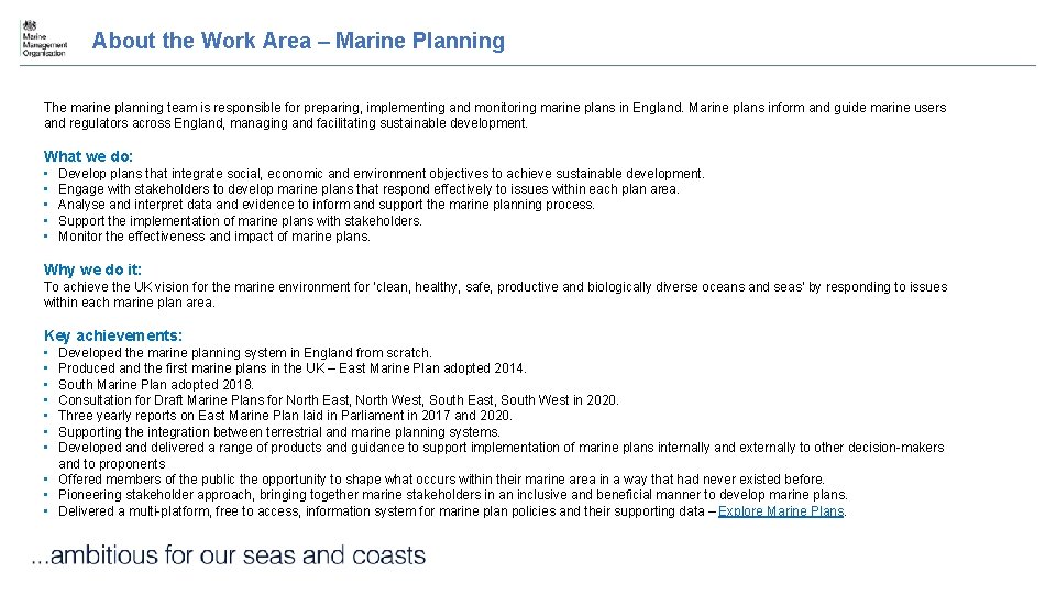About the Work Area – Marine Planning The marine planning team is responsible for