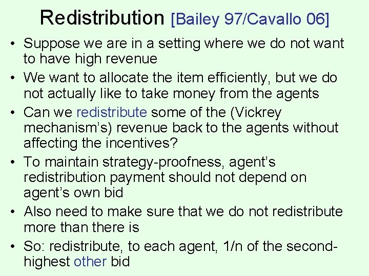 Redistribution [Bailey 97/Cavallo 06] • Suppose we are in a setting where we do