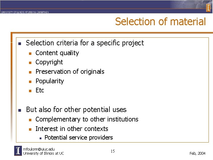 Selection of material n Selection criteria for a specific project n n n Content