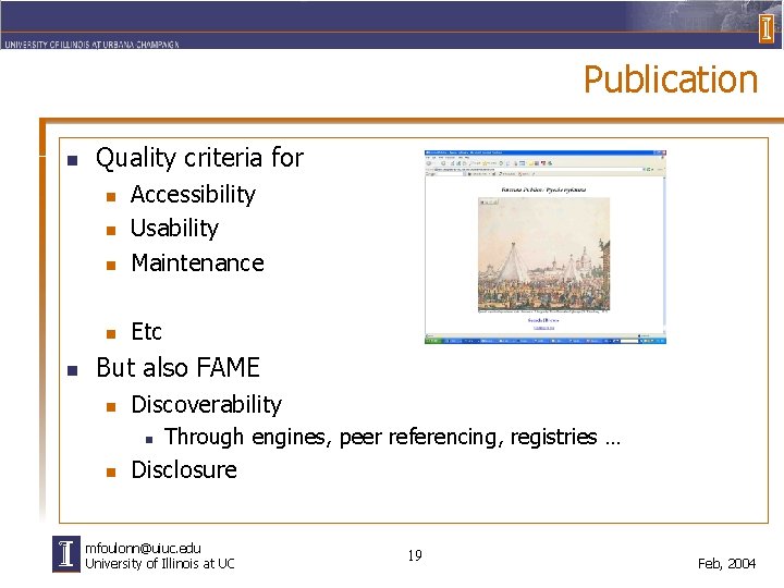 Publication n Quality criteria for n Accessibility Usability Maintenance n Etc n n n