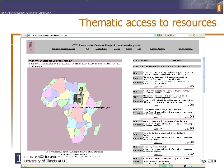 Thematic access to resources mfoulonn@uiuc. edu University of Illinois at UC 5 Feb, 2004