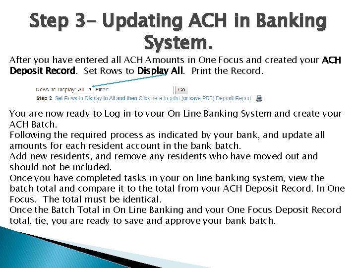 Step 3 - Updating ACH in Banking System. After you have entered all ACH