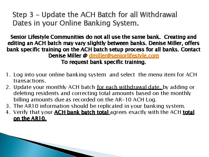 Step 3 – Update the ACH Batch for all Withdrawal Dates in your Online