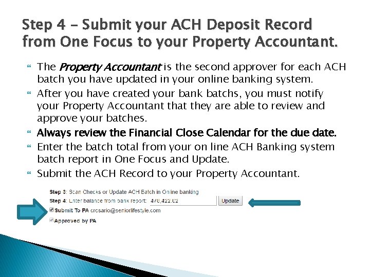 Step 4 – Submit your ACH Deposit Record from One Focus to your Property