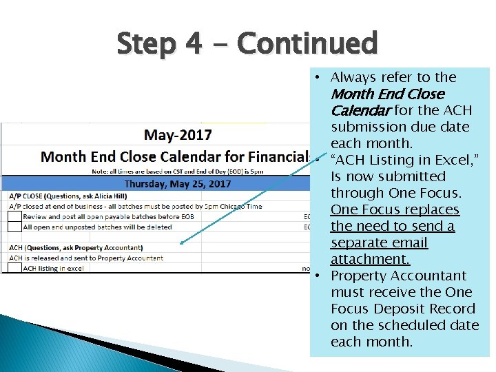 Step 4 - Continued • Always refer to the Month End Close Calendar for