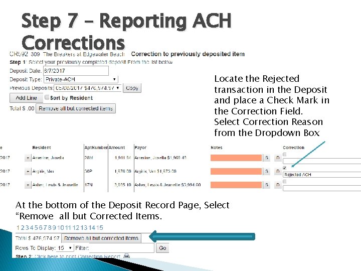 Step 7 – Reporting ACH Corrections Locate the Rejected transaction in the Deposit and