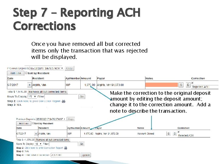 Step 7 – Reporting ACH Corrections Once you have removed all but corrected items