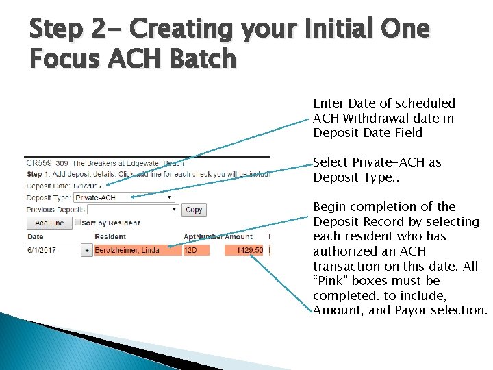 Step 2 - Creating your Initial One Focus ACH Batch Enter Date of scheduled